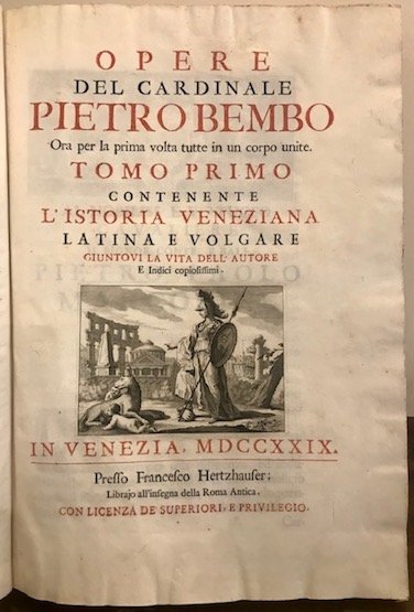 Opere del cardinale Pietro Bembo ora per la prima volta …