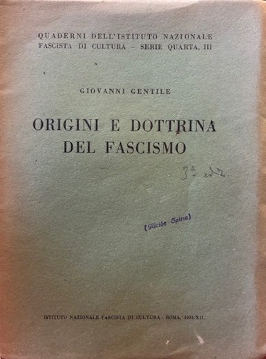 Origini e dottrina del fascismo. Terza edizione riveduta e accresciuta
