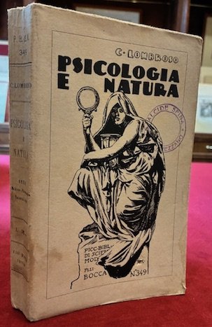 Psicologia e natura. Studi medico-psicologico-naturalistici raccolti da Gina Lombroso