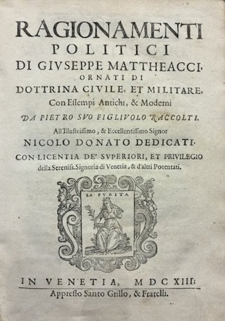 Ragionamenti politici di Giuseppe Mattheacci ornati di dottrina civile, et … | Immagine Gallery 2
