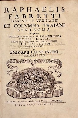 Raphaelis Fabretti Gasparis F. Urbinatis De Columna Traiani syntagma. Accesserunt … | Immagine Gallery 1