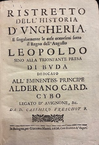 Ristretto dell’historia d’Ungheria, e singolarmente le cose occorsevi sotto il …