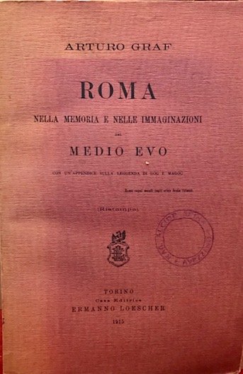 Roma nella memoria e nelle immaginazioni del Medio Evo. Con …