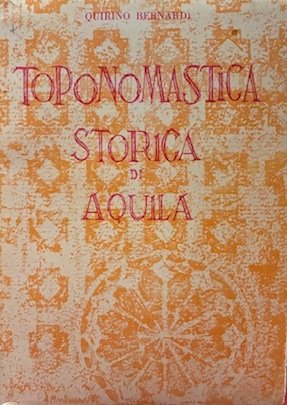 Toponomastica storica della città di Aquila
