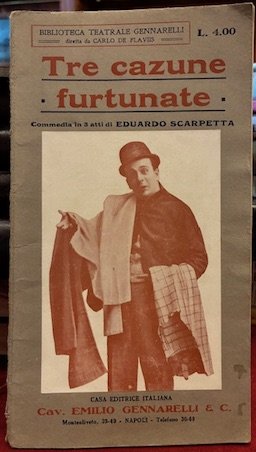 Tre cazune fortunate. Commedia in 3 atti