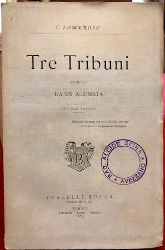 Tre tribuni studiati da un alienista