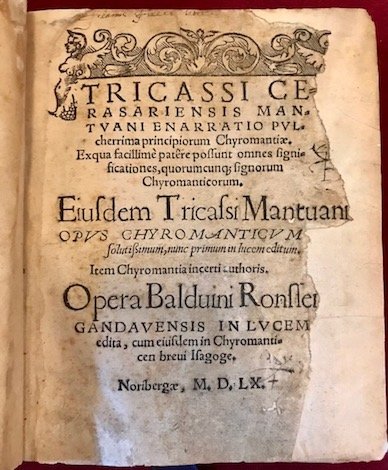 Tricassi Cerasariensis Mantuani Enarratio pulcherrima principiorum Chyromantiae. Exqua facillime patere …