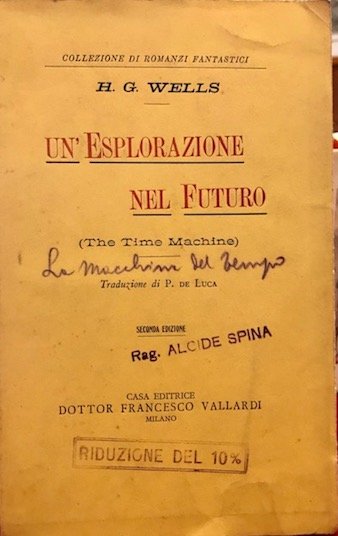 Un’Esplorazione nel futuro (The Time Machine). Traduzione di P. De …