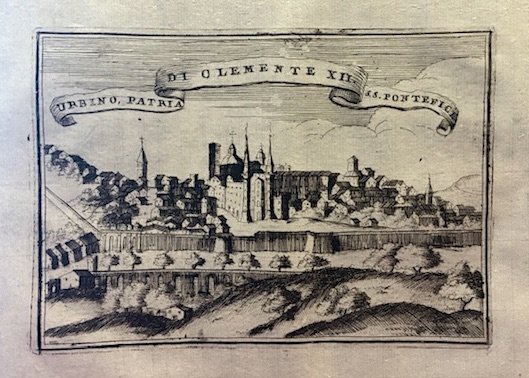 Urbino, patria di Clemente XII. SS. Pontefice