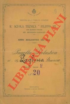 R. Scuola Tecnica "Filippo Re" di Reggio Emilia. Anno scolastico 1911/12.