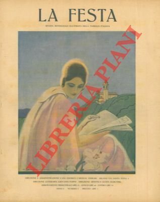 La Festa. Rivista settimanale illustrata della famiglia italiana. Direz. letteraria Giovanni Papini. Direz. artistica Guido Marussig.