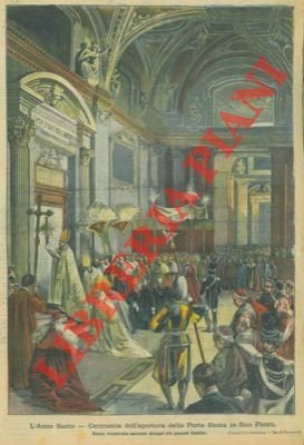 L'Anno Santo. Cerimonia dell'apertura della Porta Santa in San Pietro.
