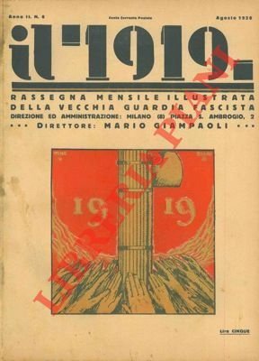 il 1919. Rassegna mensile illustrata della vecchia guardia fascista. Direttore Mario Giampaoli.