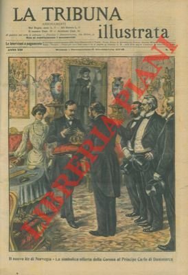 Il nuovo Re di Norvegia. La simbolica offerta della corona al Principe Carlo di Danimarca.