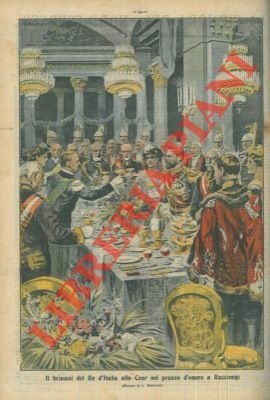 Il brindisi del Re d'Italia allo Czar nel pranzo d'onore a Racconigi.