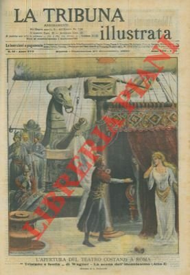 L'apertura del Teatro Costanzi a Roma. "Tristano e Isotta" di Wagner. La scena dell'incantesimo (Atto I)