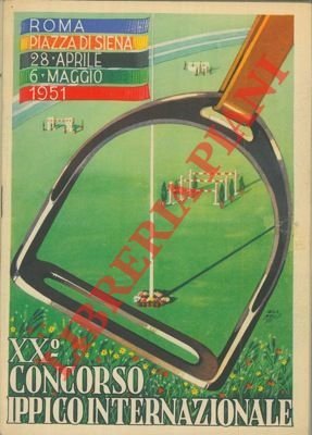 XX° Concorso Ippico Internazionale. Roma. Piazza di Siena.