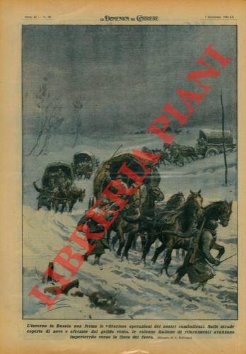 Sulle strade coperte di neve e sferzate dal vento della Russia, le colonne italiane di rifornimenti avanzano imperterrite verso la linea del fuoco.