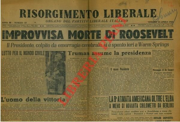 Improvvisa morte di Roosevelt. Tre colonne alleate marciano su Imola. Carrara e Castelbolognese liberate.