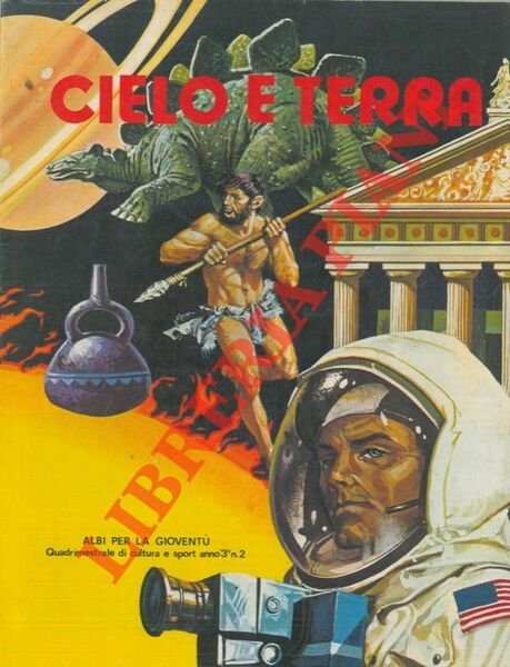 Cielo e terra. (Astronomia, astronautica, Storia).