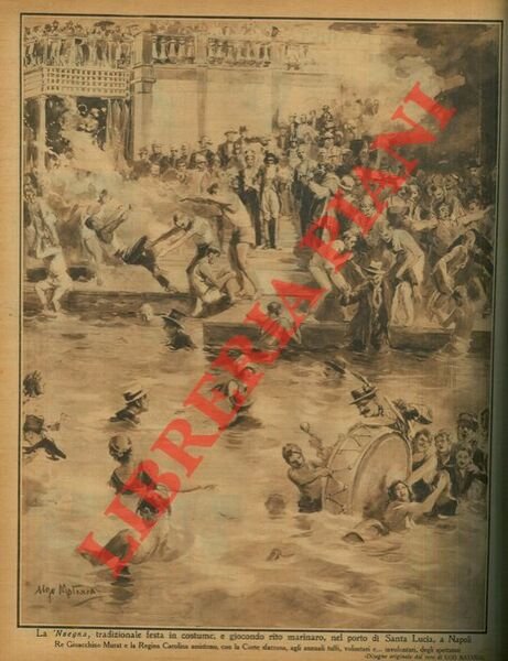 La 'Nzegna, tradizionale festa in costume, e giocondo rito marinaro, nel porto di Santa Lucia, a Napoli. Re Gioacchino Murat e la Regina Carolina assistono, con la Corte sfarzosa, agli annuali tuffi, volontari e.involontari, degli spettatori.