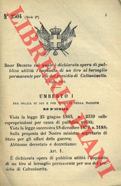 Regio Decreto col quale è dichiarata opera di pubblica utilità …