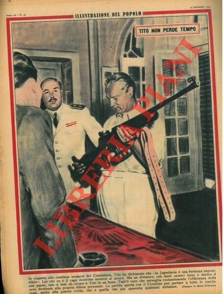 Tito non perde tempo. In risposta alle continue minacce del Cominform, Tito ha dichiarato che “la Jugoslavia è una fortezza imprendibile” .