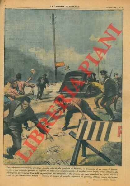 Una misteriosa automobile, passando a tutta velocità alla periferia di Palermo, in prossimità di un posto di blocco, lanciava una notevole quantità di biglietti da mille e da cinquecento lire di regolare corso legale, senza obbedire alla intimazione di fermarsi.