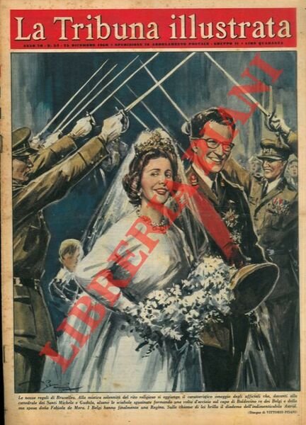Le nozze regali di Bruxelles. Alla mistica solennità del rito religioso si aggiunge il caratteristico omaggio degli ufficiali che, davanti ala cattedrale dei Santi Michele e Gudula, alzano le spade sguainate formando una volta d'acciaio sul capo di Baldovino re dei Belgi e della sua sposa dona Fabiola de Mora.