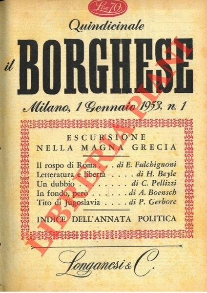 Il borghese. Quindicinale diretto da Leo Longanesi.