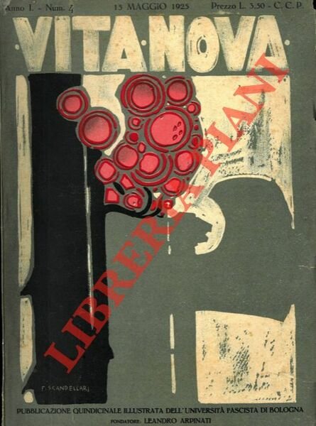 Vita nova. Pubblicazione mensile illustrata dell'Università fascista di Bologna. Fondatore …