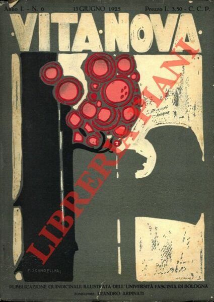 Vita nova. Pubblicazione mensile illustrata dell'Università fascista di Bologna. Fondatore …