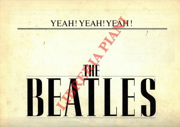 The Beatles. Yeah ! Yeah ! Yeah !