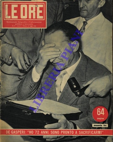 Le ore. Setimanale fotografico d'informazione politica e letteraria. poi : …