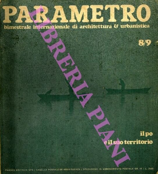 Il Po e il suo territorio. Parametro. Bimestrale internazionale di architettura & urbanistica.