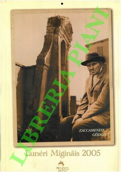 Lunéri Miginais 2005. 2006. Migina d'una volta.