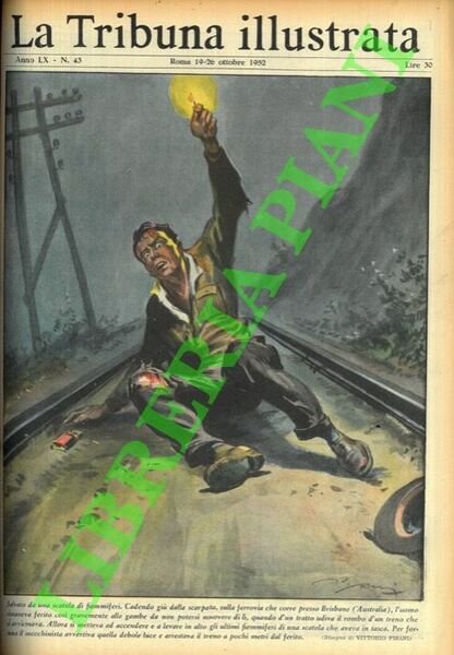 Salvato da una scatola di fiammiferi. Cadendo giù dalla scarpata, sulla ferrovia che corre presso Brisbane (Australia), l'uomo rimaneva ferito così gravemente alle gambe da non potersi muovere di lì, quando d'un tratto udiva il rombo d'un treno che si avvicinava. .
