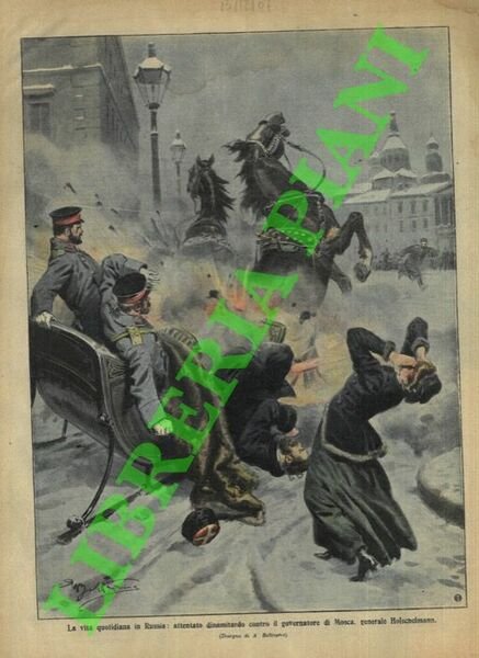 Attentato dinamitardo contro il governatore di Mosca, generale Holschelmann.