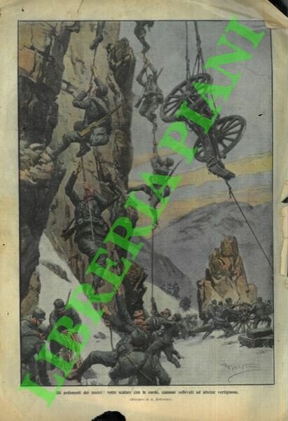 Gli ardimenti dei nostri: vette scalate con le corde, cannoni …