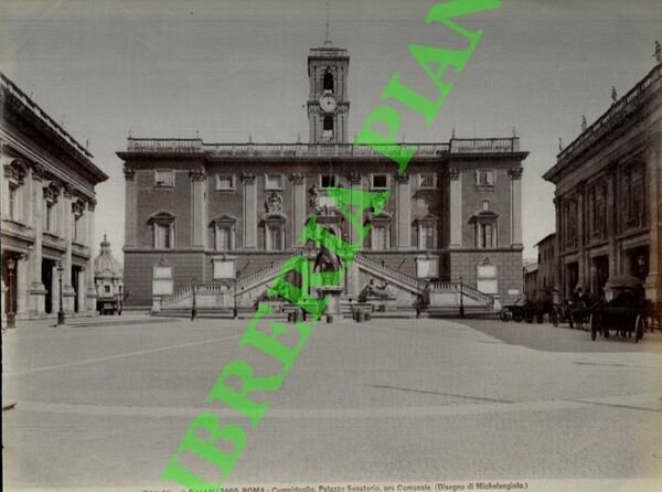 Roma. Campidoglio. Palazzo Senatorio ora Comunale. (Michelangelo)