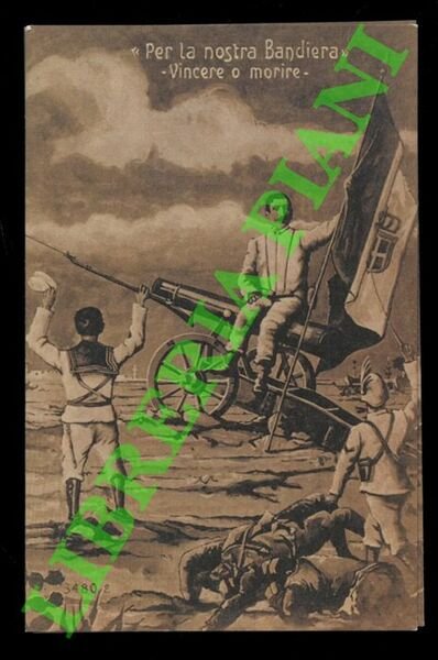 "Per la nostra Bandiera" Vincere o morire.