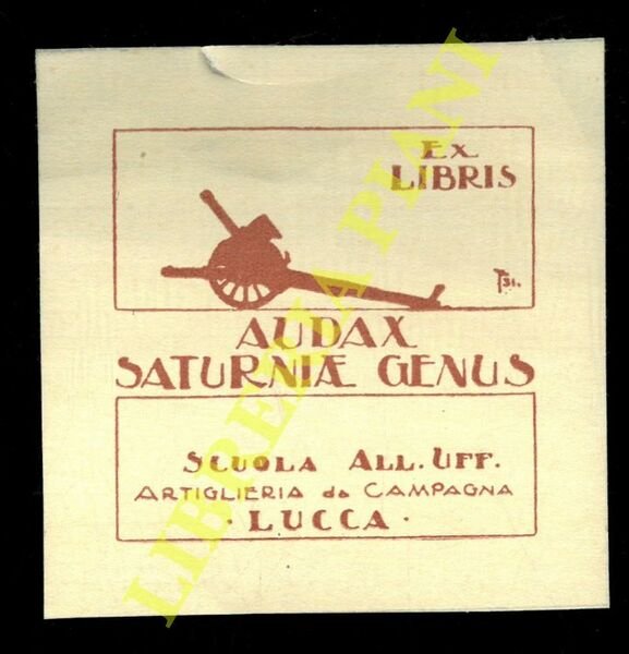 Ex libris : Scuola All. Uff. Artiglieria da Campagna. Lucca.