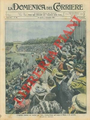 Trionfale ingresso all'Arena di Milano dei vincitori della Pechino-Parigi.