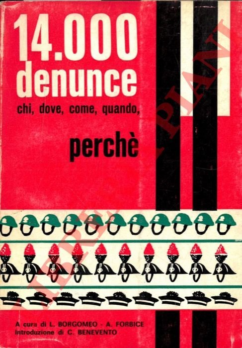 14.000 denunce. Chi, dove, come, quando, perché.