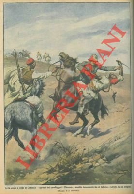 Capitano dei cavalleggeri assalito da un beduino, in Cirenaica, e …