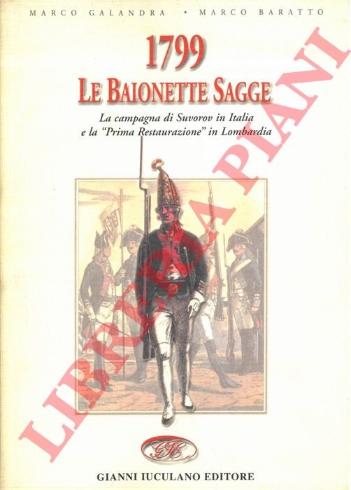 1799. Le baionette sagge. La campagna di Suvorov in Italia …