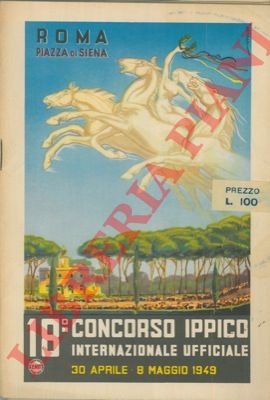 18° Concorso Ippico Internazionale ufficiale. Roma. Piazza di Siena.