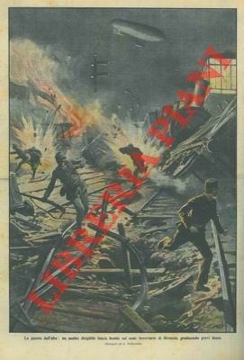 La guerra dall'alto: un nostro dirigibile lancia bombe sul nodo …