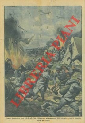 Incursione aerea dei nostri sugli accampamenti nemici in Valle di …