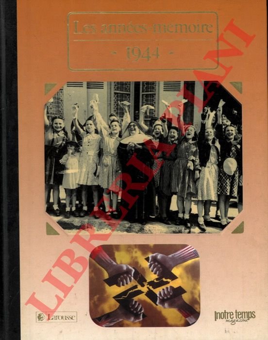 1944. Les années-mémoire.